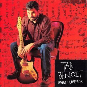 Tab Benoit - What I Live for  CD